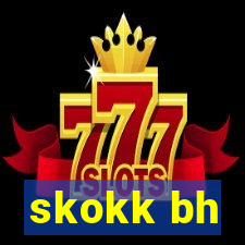skokk bh